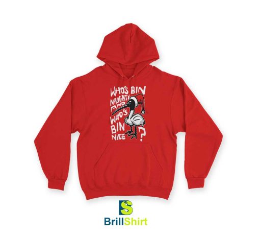 Quotes Who' Bin Naughty Hoodie