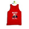 Merry Uhh Uhh You Know The Thing Tank Top