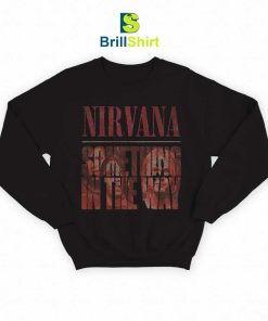 Nirvana-Something-In-The-Way-Sweatshirt-