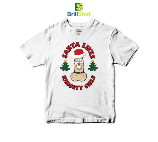 Santa Likes Naughty Girls T-Shirt