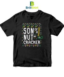 Son of a Nutcracker T-Shirt