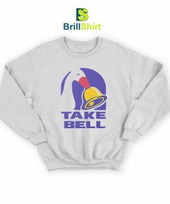 Parody Goose Take Bell Tacco Bell Sweatshirt