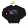 Quotes I Just Want An Ice Cream Sweatshirt