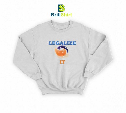 Parody Legalize It Sweatshirt