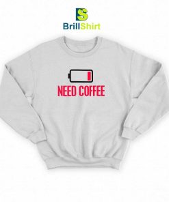 Parody Need Coffee Sweatshirt