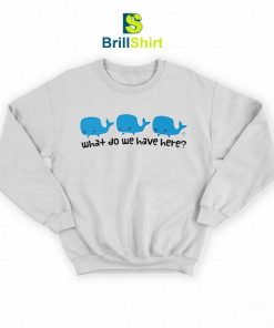 Parody Whale Whale Whale Sweatshirt