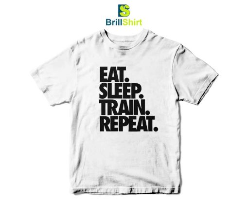 Parody Eat Sleep Train Repeat T-Shirt