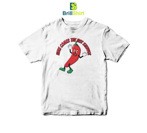 Chili Pepper Here Comes The Hot Stepper T-Shirt