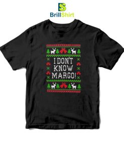 Quotes I Don't Know Margo T-Shirt