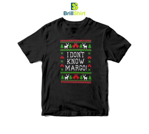 Quotes I Don't Know Margo T-Shirt