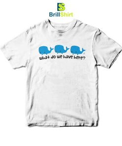 Parody Whale Whale Whale T-Shirt