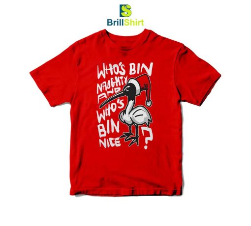 Quotes Who's Bin Naughty T-Shirt