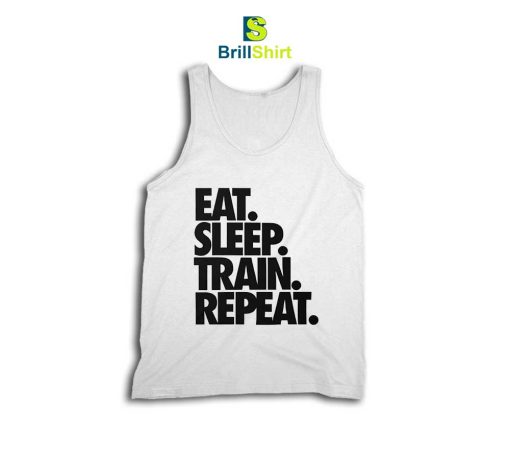 Parody Eat Sleep Train Repeat Tank Top