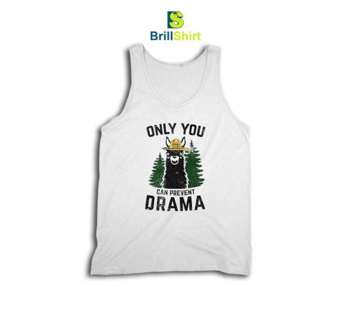 Parody Only You Can Prevent Drama Tank Top