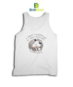 Quotes Opossum Live Laugh Love Tank Top