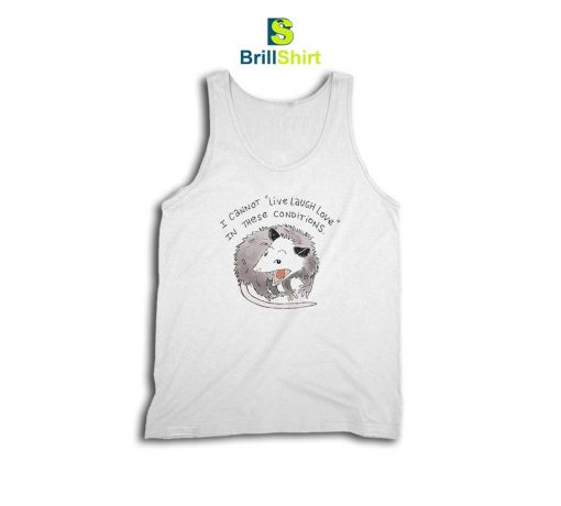 Quotes Opossum Live Laugh Love Tank Top