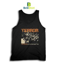 Terror Life Goes On Tank Top