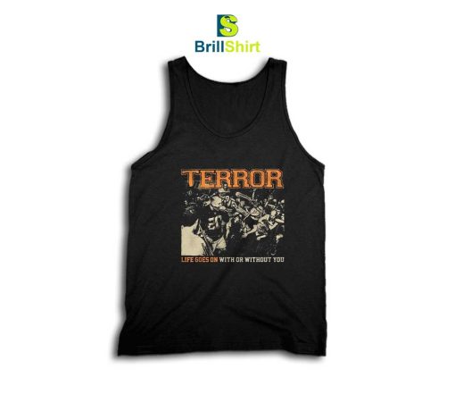 Terror Life Goes On Tank Top