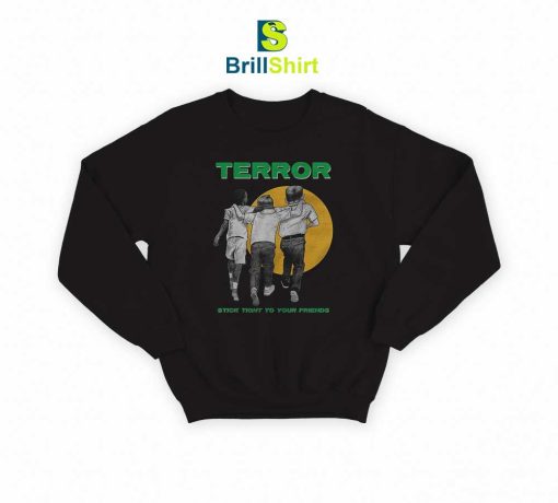 Terror Stick Tight Sweatshirt