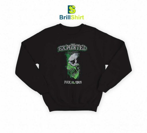 The Exploited Fuck The Virus Sweatshirt