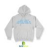 Quotes I Need Twenty Minutes Hoodie