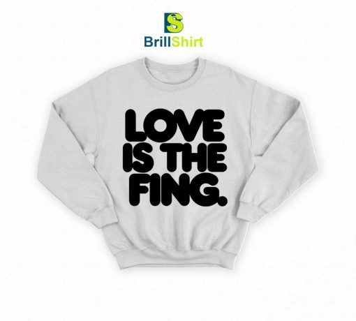 IDLES Love is the Fing Sweatshirt