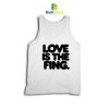 IDLES Love is the Fing Tank Top