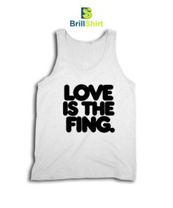 IDLES Love is the Fing Tank Top