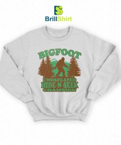 Quotes Bigfoot Hide Seek Champion Sweatshirt