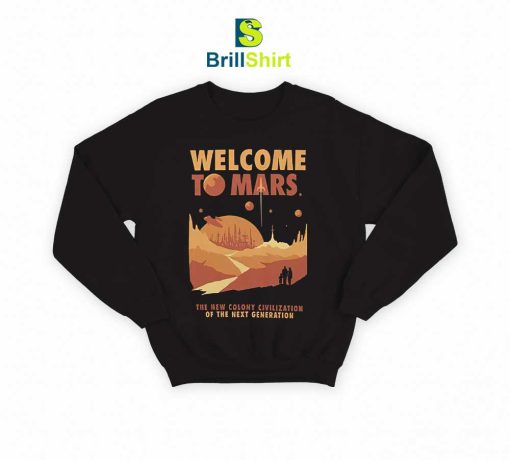 Travel Welcome To Mars Sweatshirt