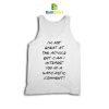 Quotes I'm Not Great At The Advice Tank Top