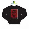 Asking Alexandria This Is What You Asked Sweatshirt