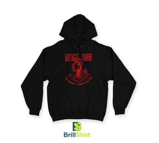 Wage-War-We-Weren't-Worth-Saving-Hoodie